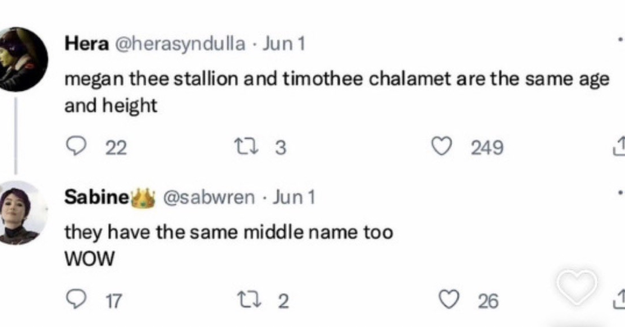 screenshot - Hera Jun 1 megan thee stallion and timothee chalamet are the same age and height 22 27 3 Sabine Jun 1 they have the same middle name too Wow 17 27 2 249 1 26